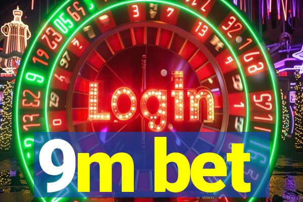 9m bet
